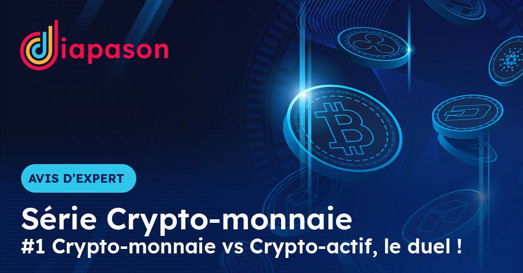 Crypto-monnaie vs Crypto-actif