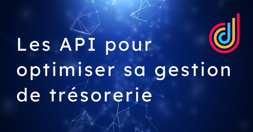 API Diapason Les API de Diapason pour optimiser sa gestion de trésorerie