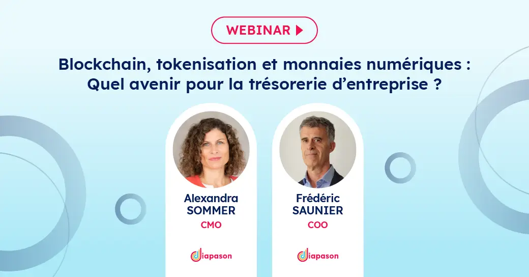 Blockchain, tokenisation et monnaie numérique : avenir trésorerie